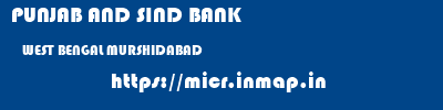 PUNJAB AND SIND BANK  WEST BENGAL MURSHIDABAD    micr code